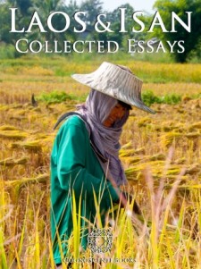 LAOS & ISAN: COLLECTED ESSAYS